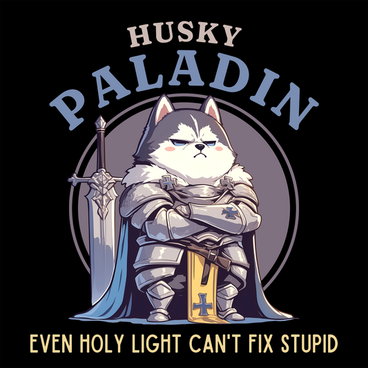 Husky Paladin Holy Stupid