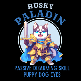 Husky Paladin Puppy Dog Eyes T-Shirt